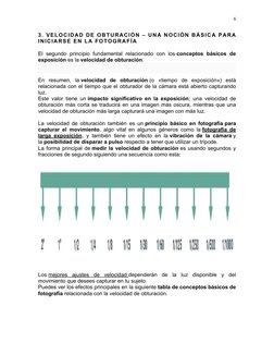 6
3. VELOCIDAD DE OBTURACIÓN – UNA NOCIÓN BÁSICA PARA
INICIARSE EN LA FOTOGRAFÍA
El segundo  principio  fundamental  relacion