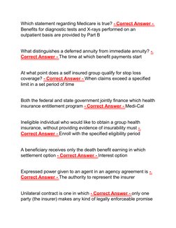 Which statement regarding Medicare is true? - Correct Answer - 
Benefits for diagnostic tests and X-rays performed on an 
out