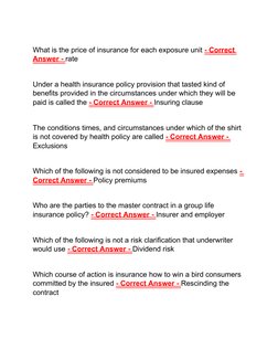 What is the price of insurance for each exposure unit - Correct 
Answer - rate
Under a health insurance policy provision that