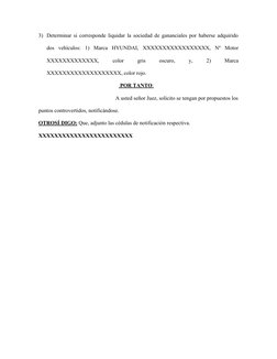 3) Determinar si corresponde liquidar la sociedad de gananciales por haberse adquirido
dos  vehículos:  1)  Marca  HYUNDAI,