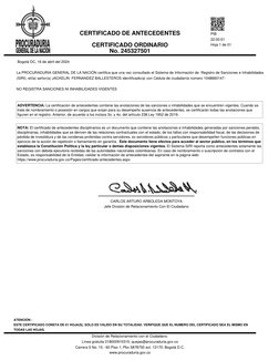 Bogotá DC, 16 de abril del 2024
 
La PROCURADURIA GENERAL DE LA NACIÓN certifica que una vez consultado el Sistema de Inform