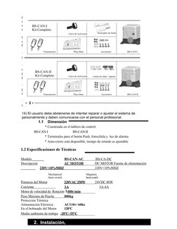 1.1    Dimensión 
* Construida en el tablero de control. 
* Terminales para el botón Push, fotocélula y  luz de alarma.
* Aut