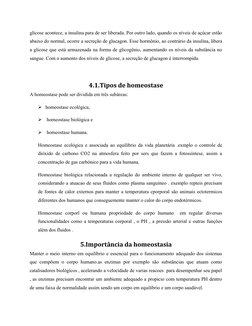 glicose acontece, a insulina para de ser liberada. Por outro lado, quando os níveis de açúcar estão
abaixo do normal, ocorre