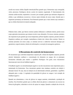 circula nas nossas células (líquido intersticial).Para garantir que a homeostase seja conseguida,
vários processos fisiológic