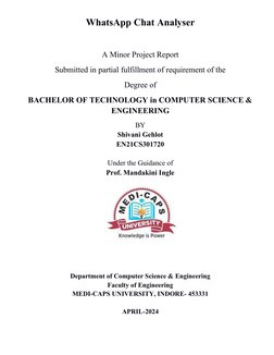 WhatsApp Chat Analyser
A Minor Project Report
Submitted in partial fulfillment of requirement of the
Degree of 
BACHELOR OF T