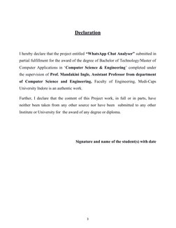 Declaration
I hereby declare that the project entitled “WhatsApp Chat Analyser” submitted in
partial fulfillment for the awar