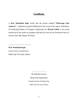 Certificate 
I,  Prof.  Mandakini  Ingle certify  that  the  project  entitled  “WhatsApp  Chat
Analyser”   submitted in part