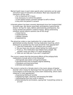 Mental health laws in each state specify when restraints can be used 
and which type of restraints are allowed. Most laws sti