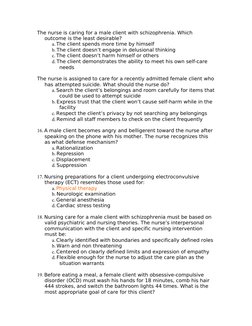 The nurse is caring for a male client with schizophrenia. Which 
outcome is the least desirable? 
a. The client spends more t