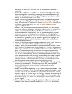 appropriate but should take place only after the nurse-patient relationship is 
established. 
5. Answer D. A compulsion is a