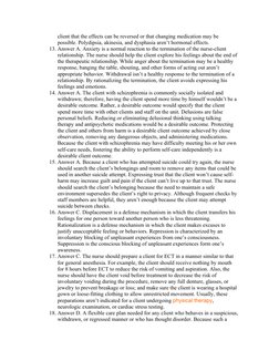 client that the effects can be reversed or that changing medication may be 
possible. Polydipsia, akinesia, and dysphasia are