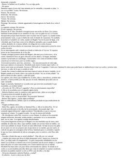 demasiado a menudo. 
- Bueno, lo hablaré con él también. Va a ser algo gordo. 
- Me gusta
Sammuel siguió el resto del viaje m