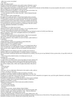 - ¡Betty hoy no estoy en la oficina!
- Pero señori…
Colgó. “Esta chica es tonta”
Elizabeth le desabrochaba lentamente como po