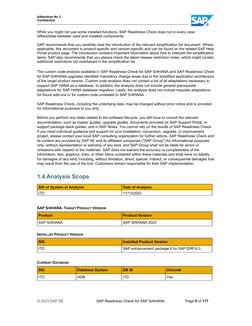Addendum No 2  
Confidential 
© 2023 SAP SE  
 
SAP Readiness Check for SAP S/4HANA 
 
Page 5 of 117 
 
 
While you might not