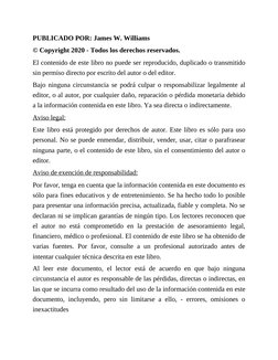 PUBLICADO POR: James W. Williams
© Copyright 2020 - Todos los derechos reservados.
El contenido de este libro no puede ser re
