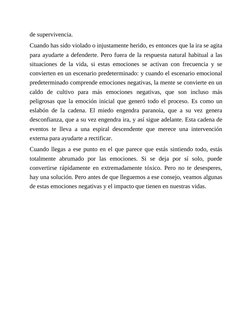 de supervivencia.
Cuando has sido violado o injustamente herido, es entonces que la ira se agita
para ayudarte a defenderte.