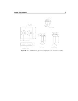 Bench Vice Assembly
 
3
  Figures 5  Views and dimensions of various components of the Bench Vice assembly
