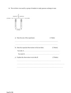 4. The set below was used by a group of students to study gaseous exchange in man.
a) State the aim of the experiment.