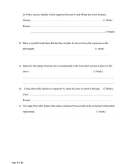ii) With a reason, identify which organism between N and M that has lower biomass.              
Identity……………………………………………