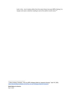 truth in this… but it mostly suffers from the same thing it accuses NPR of doing. It is
myopic and uses a selective reading t