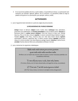 8
•
En el caso de las palabras de tres y cuatro sílabas, si la penúltima es breve, su acentuación será
esdrújul