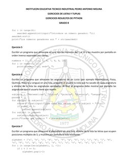 INSTITUCON EDUCATIVA TECNICO INDUSTRIAL PEDRO ANTONIO MOLINA 
EJERCICIOS DE LISTAS Y TUPLAS 
EJERCICIOS RESUELTOS DE PYTHON