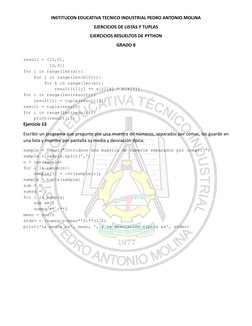 INSTITUCON EDUCATIVA TECNICO INDUSTRIAL PEDRO ANTONIO MOLINA 
EJERCICIOS DE LISTAS Y TUPLAS 
EJERCICIOS RESUELTOS DE PYTHON