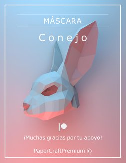 MÁSCARA 
C o n e j o 
 
 
 
 
 
 
 
 
 
 
 
 
 
 
 
 
 
 
 
 
 
 
 
 
 
 
 
 
 
 
 
¡Muchas gracias por tu apoyo! 
 
PaperCra