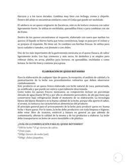 3 
tlacoyos y a los tacos dorados. Combina muy bien con lechuga, crema y chipotle. 
Dentro del añejo se encuentran similare