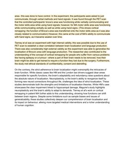 area– this was done to have control. In the experiment, the participants were asked to just
communicate, through verbal metho