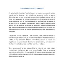 PLANTEAMIENTO DEL PROBLEMA 
 
En la Institución Educativa Federico Ozanam no existe una conciencia real del 
manejo de las ba