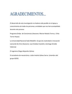 El desarrollo de esta investigación no hubiera sido posible sin el apoyo y 
conocimientos de todas las personas y entid