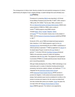 The consequences of a failure mode. Severity considers the worst potential consequence of a failure, 
determined by the degre