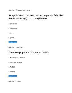 Option d – Quick Access toolbar
An application that executes on separate PCs like
this is called a(n) ……… application
a. ente