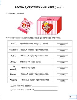 7
DECENAS, CENTENAS Y MILLARES (parte 1)
❖ Observa y contesta.
❖ Cuenta y escribe la cantidad de paletas que tie