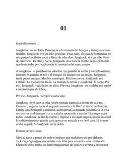 01
Hace dos meses…
Jungkook  era un lobo. Pertenecía a la manada del bosque y trabajaba como
leñador. Jungkook  era un lobo p