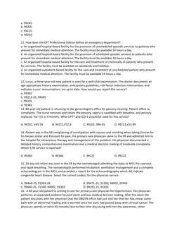 a. 99245
b. 99205
c. 99215
d. 99255
11. How does the CPT Professional Edition define an emergency department?
a. An organized