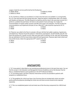 surgeon. Code the services performed by the ED physician.
A. 99284, 99143
B. 99284-25, 99148
C. 99283-25, 99143
D. 99283
31.