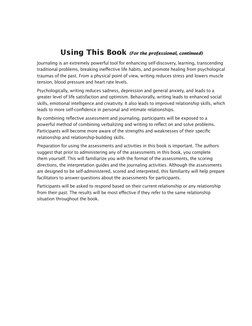 Using This Book (For the professional, continued)
Journaling is an extremely powerful tool for enhancing self-discovery, lear