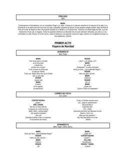 PRÓLOGO 
Mark 
 
MARK: 
Comenzamos en Nochebuena, con mi compañero Roger y yo, Mark. Vivimos en un desván industrial en l