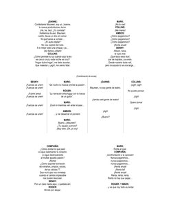 JOANNE: 
Contéstame Maureen, soy yo, Joanne, 
tu nueva productora en turno. 
¡He, he, hey! ¿Ya comiste? 
Hablemos de eso,