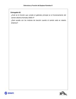 Estructura y Función de Equipos Komatsu II
Entregable 02:
¿Cuál es la función que cumple el gabinete principal en el funciona