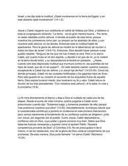 Israel; y les dijo toda la multitud: ¡Ojalá muriéramos en la tierra de Egipto; o en 
este desierto ojalá muriéramos!” (14:1-2