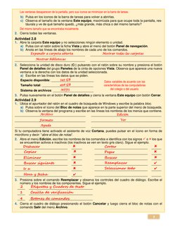 5 
Las ventanas desaparecen de la pantalla, pero sus íconos se minimizan en la barra de tareas. 
b) Pulsa en los iconos de