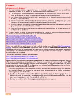 8 
Proyecto 2 
Almacenamiento de datos 
1. Con la ayuda de su profesor, organicen el grupo en cinco equipos para investigar