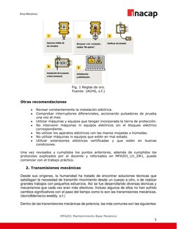 MFA201 Mantenimiento Base Mecánico  
5 
Área Mecánica  
    
Fig. 1 Reglas de oro.  
Fuente: (ACHS, s.f.) 
 
 
Otras recome
