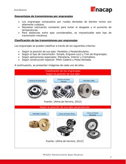 MFA201 Mantenimiento Base Mecánico  
7 
Área Mecánica  
Desventajas de transmisiones por engranajes 
 
• 
Los engranajes co