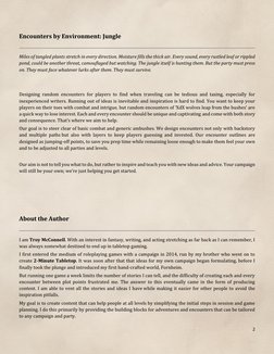 2 
 
Encounters by Environment: Jungle 
 
Miles of tangled plants stretch in every direction. Moisture fills the thick air.