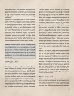 7 
 
day increases the DC? Again, magical or medicinal healing 
could fight this, and players should be warned of it in tow