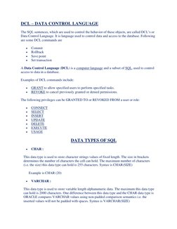 DCL – DATA CONTROL LANGUAGE 
The SQL sentences, which are used to control the behavior of these objects, are called DCL‟s or